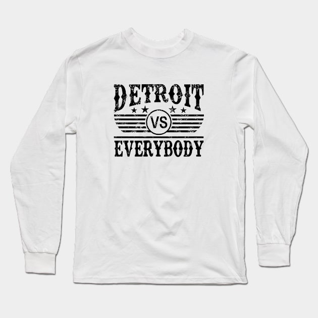 Detroit vs Everybody Long Sleeve T-Shirt by designerhandsome